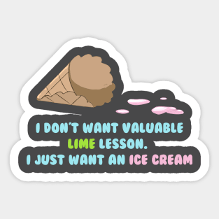 I Just want an Ice Cream Sticker